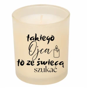 Świeca dla ojca Takiego Ojca to ze świecą szukać
